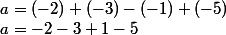 a=(-2)+(-3)-(-1)+(-5) 
 \\ a=-2-3+1-5
